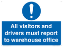 all-visitors-and-drivers-must-report-to-warehouse-office~